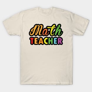 Multi Color Typography  design for Math Teacher Gift T-Shirt